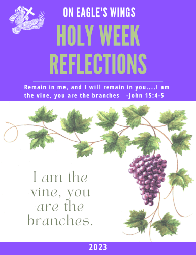 2023 Holy Week Reflections from On Eagle's Wings USA